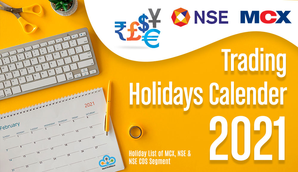 Trading Holidays 2021 – NSE, BSE, MCX